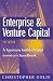 Enterprise and Venture Capital: A Business Builder's and Investor's Handbook