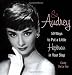 So Audrey: 59 Ways to Put a Little Hepburn in Your Step