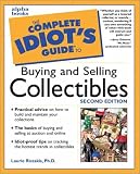 The Complete Idiot's Guide to Buying and Selling Collectibles (Complete Idiot's Guide to)