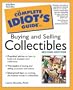 The Complete Idiot's Guide to Buying and Selling Collectibles, Second Edition (2nd Edition)