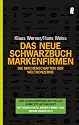 Das neue Schwarzbuch Markenfirmen: Die Machenschaften der Weltkonzerne