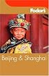 Fodor's Beijing and Shanghai, 1st Edition (Fodor's Gold Guides)