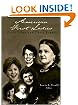 American First Ladies: Their Lives and Their Legacy