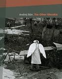 The Other Slovakia: Photographs 1989-2005