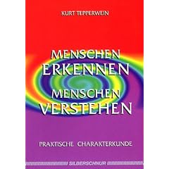 Menschen erkennen, Menschen verstehen. Praktische Charakterkunde