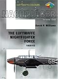  : Nachtjager Volume 1: Luftwaffe Night Fighter Units 1939-1943 (Luftwaffe Colours)