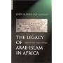 The Legacy of Arab-Islam in Africa: A Quest for Inter-religious Dialogue