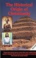 The Historical Origin of Christianity