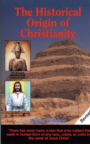 The Historical Origin of Christianity1881040089