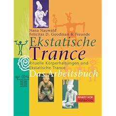 Ekstatische Trance. Das Arbeitsbuch.