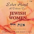 Eshet Hayil - A Tribute To Jewish Women (Orthodox)