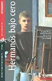 Hermanos Bajo Cero/ Brothers Below Cero (Punto de Encuentro (Editorial Everest)) (Spanish Edition)
