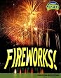 Fireworks!: Chemical Reactions (Raintree Fusion: Physical Science)
