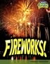 Fireworks!: Chemical Reactions (Raintree Fusion: Physical Science)