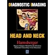 Diagnostic Imaging: Head and Neck (Diagnostic Imaging) by  Ric Harnsberger, Patricia Hudgins, Richard Wiggins, and Christian Davidson