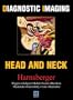 Diagnostic Imaging: Head and Neck, 1e