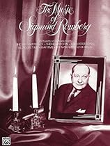 The Music of Sigmund Romberg: Piano/Vocal/Chords The Music of Sigmund Romberg: Piano/Vocal/Chords