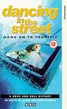Dancing In The Street - Vol. 7 - Hang On To Yourself [VHS] [UK Import]