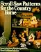 Scroll Saw Patterns for the Country Home by Patrick Spielman