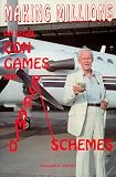 Making Millions on Legal Con Games and Pyramid Schemes Making Millions on Legal Con Games and Pyramid Schemes