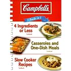 Campbell's 3 Books in 1: 4 Ingredients or Less Casseroles and One-Dish Meals Slow Cooker... by