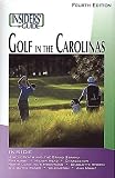 Insiders' Guide to Golf in the Carolinas, 4th