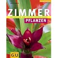 Zimmerpflanzen: F�r Einsteiger: Schritt f�r Schritt zum gr�nen Paradies (Gartenspa�)