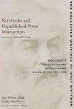 Notebooks and Unpublished Prose Manuscripts: Volumes I-VI (Collected Writings of Walt Whitman)