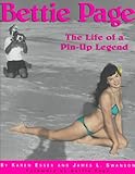 Bettie Page: The Life of a Pin-Up Legend