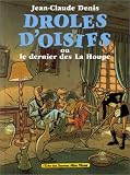 Drôles d'oisifs, ou, Le dernier des La Houpe