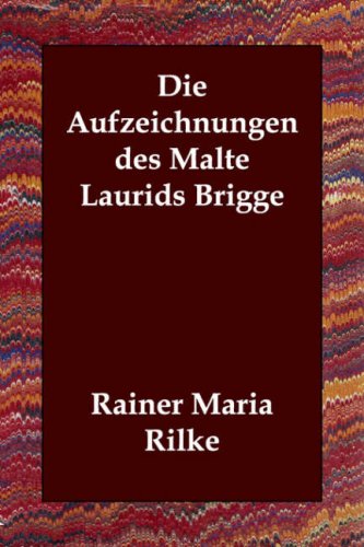 Die Aufzeichnungen des Malte Laurids Brigge (German Edition)