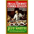 The Frugal Gourmet Cooks Italian: Recipes from the New and Old Worlds, Simplified for the American Kitchen