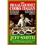 The Frugal Gourmet Cooks Italian: Recipes from the New and Old Worlds, Simplified for the American Kitchen