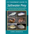 Fly Fisherman's Guide to Saltwater Prey: How to Match Coastal Prey Fish and Invertebrates... by  Ph.D. and Aaron J. Adams