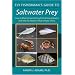 Fly Fisherman's Guide to Saltwater Prey: How to Match Coastal Prey Fish and Invertebrates With the Fly Patterns That Imitate Them