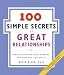 100 Simple Secrets of Great Relationships: What Scientists Have Learned and How You Can Use It - David Niven