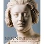 Bernini and the Birth of Baroque Portrait Sculpture