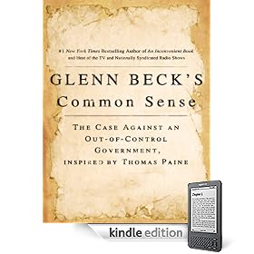 Glenn Beck's Common Sense: The Case Against an Out-of-Control Government, Inspired by Thomas Paine