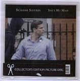 SCISSOR SISTERS - SHE'S MY MAN - 7" VINYL Music
