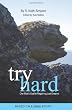Try Hard: One Man's Goal in Regaining Lost Dreams