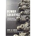 Human Sacrifice (A Shocking Expose of Ritual Killings Worldwide) (Paperback)