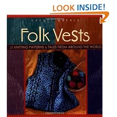 Folk Vests: 25 Knitting Patterns and Tales from Around the World