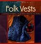 Folk Vests: 25 Knitting Patterns and Tales from Around the World