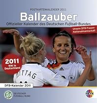 Ballzauber. DFB Frauen Postkartenkalender 2012