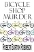 Bicycle Shop Murder (Greg Tenorly Mystery Series, Book 1)