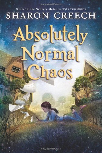 By Sharon Creech Absolutely Normal Chaos (Reprint)