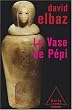 Le Vase de P�pi : Ou les M�moires d'un noyau d'atome