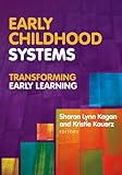 Early childhood systems : transforming early learning