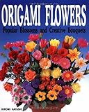 Origami Flowers: Popular Blossoms and Creative Bouquets