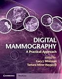 Digital Mammography: A Practical Approach